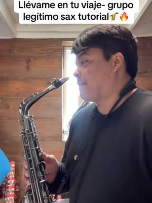 Llévame en tu viaje @GRUPO LEGÍTIMO #nortenas #like #saxtutorial #llevameentuviaje #grupolegitimo #miqueassax #norteña #norteño #cannonball #cover #saxophone🎷 #saxophone #saxofonista #saxplayer #sax #fypシ゚viral #fyp #2025 #follow #share #dallas #texas #sanluispotosi #parati 