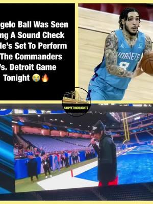 LiAngelo Ball Was Seen Doing A Sound Check As He’s Set To Perform At The Commanders Vs. Detroit Game Tonight 😭🔥 #liangeloball #lameloball #lonzoball #charlottehornets #basketball #lamelo #lebronjames #meloball #melo #hornets #lavarball #bball #explorepage #stephcurry #nbadraft #bigballerbrand #gleague #lonzo #gelo #ballinthefamily #terryrozier #lakers #gordonhayward #tinaball #sports #ballfamily 