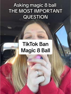 TIKTOK IS HERE TO STAY!!!! #tiktokban #magic8ball 