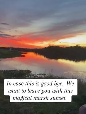 If this is goodbye, we want to leave you with this beautiful sunset. #goodbye #sunset #youllbemissed #friends #❤️ ##marsh##countrylife##airboat##fishing##trending##everyone##viral