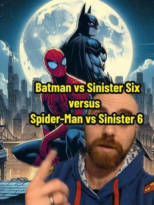 Replying to @the_batman_stan Batman vs Sinister Six versus Spider-Man vs Sinister Six #batman #spiderman #thebatmanstan #dccomics #marvelcomic #dc #marvel #goodbyetiktok 