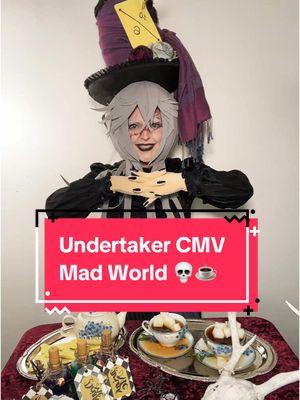 Undertaker CMV - Mad World 💀☕️ #fyp #CielinWonderland #UndertakerKuroshitsuji #UndertakerCosplay #Kuroshitsuji 