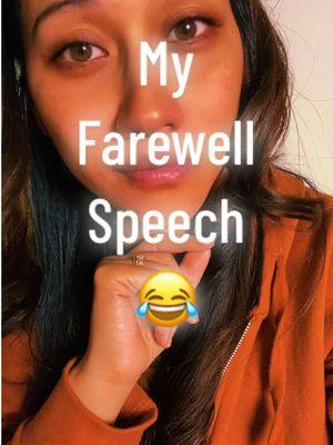 If I had to give a final farewell speech to those on this app…this would be it. 😌 This app isn’t going anywhere tho! 🤷🏽‍♀️ #farewell #notreallytho 😂