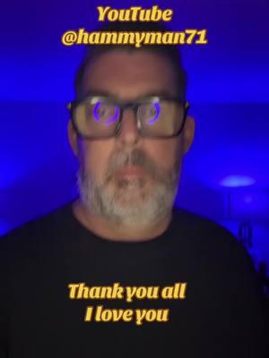 Goodbye For Now - follow my YouTube @hammyman71 #goodbyetiktok #thankyou #thankyoutiktok #whereshammy #transitions #stateoftransition #loveyouall 