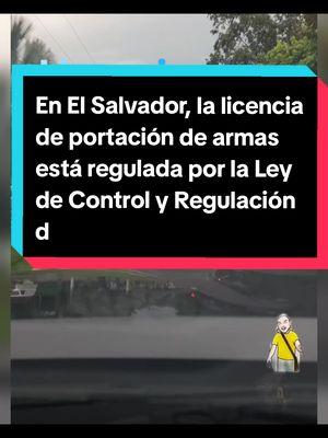 En El Salvador, la licencia de portación de armas está regulada por la Ley de Control y Regulación de Armas, Municiones, Explosivos y Artículos Similares. #nayibbukele  #presidentenayibbukele  #elsalvadoresbello  #elsalvador  #belloeselsalvador 