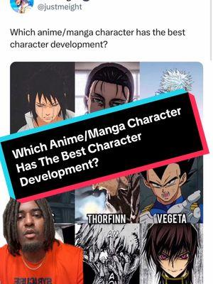 Which anime character has the best character development? Listen this is a list of heavy hitters, and Sasuke. But honestly I don’t think there’s a wrong answer here. Just a matter of preference. What do you guys think? Let’s talk about it! #greenscreen #character #characters #animecharacter #animecharacters #moment #moment #animemoment #animemoments #animecommunity #animecontent #animescene #animescenes #animeopening #animepfp #naruto #narutoanime #narutomanga #narutoshippuden #sasuke #sasukeuchiha #uchiha #uchihas #uchihasasuke #aot #attackontitan #eren #erenjeager #hxh #hxhedit #killua #killuazoldyck #zoldyck #killuahxh #hunterxhunter #guts #berserk #berserkanime #berserk1997 #gutsberserk #vinland #vinlandsagamanga #thorfin #vegeta #dbz #dragonballz #dragonballgt #dragonballsuper #saiyan #bleach #bleachanime #bleachmanga #bleachtybw #ulquiorra #tokyoghoul #tokyoghoulmanga #tokyoghoulre #tokyoghoulkaneki #kaneki #ken #kenkaneki #kanekiken #codegeass #codegeasslelouch #lelouch #lelouchvibritannia #lelouchlamperouge #peak #peakanime #anime #animes #animefan #animefans #animelover #animelovers #animelover❤️ #animefyp #animefypシ #animetiktok #animetok #animetiktok #animetiktoker #animeboy #animerecommendations #weeb #weebtiktok #weebtok #weeb🤓 #weebnation #weebsociety #weeballiance #animefandom #fandom #animefandoms #peakfiction #peakanime #manga #mangareader #animewatcher #animefanbase #fans #animepage #animenation #animememes #animememe #animediscussion #animeforyou #animeboy #animestiktok #animescene #animedebate #animeaccount #animecharacters #animecommunity #animeviral #animeweeb #animeworld #animeviral #animevideo #animecontent #animecontents #animecontentcreator #animecreator #animevideo #animememe #TikTokSeries 