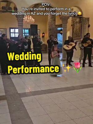 When you perform in a wedding in Arizona and forget the lyrics 😯🩴 #youngsinger #singer #aspiringsinger #singyourheartout #singyourheartout🎤 #tengomuchotalento #kellyclarksonshow #kellyclarkson #thevoice #arizona #arizonacheck #wedding #americasgottalent #audition #alessandra #mariachigirl #alessandragutierrez #kidsoftiktok #loslaureles #daddysgirl 