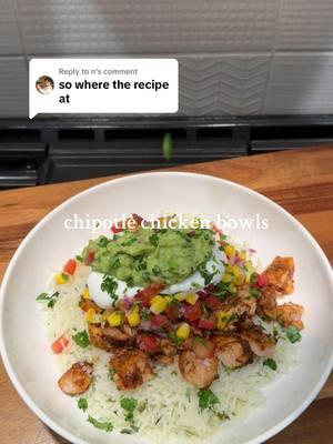 Replying to @n can’t believe tiktok is getting banned 😭 #foodtiktok #EasyRecipe #cookingideas #chipotlechicken #chipotlebowl #chipotleathome #protein #chipotle 