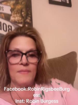 #lemon8#sunmoon0917#instagram#robinburgess#facebook#robinrigsbeeburgess#come#find#me#there#tictok#friends#Love#life#to#fullest#Love#you#all#xoxoxo