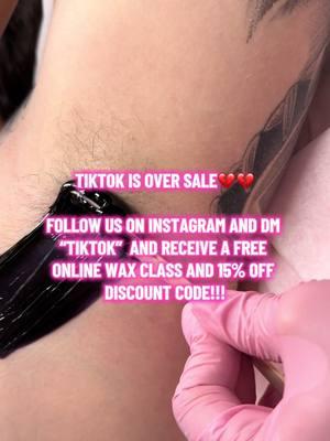 FOLLOW US ON INSTAGRAM & DM US TIKTOK TO GET FREE ONLINE CLASS & DISCOUNT CODE! #byetiktok #wax #freewax #waxing #armwax #waxbeads #waxing #waxertok #waxer #waxsupplies 