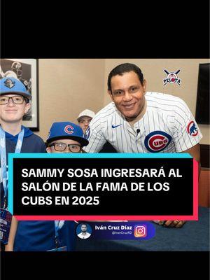 SAMMY SOSA INGRESARÁ AL SALÓN DE LA FAMA DE LOS CUBS EN 2025: “ESTOY AQUÍ Y ESTOY DE REGRESO” #unchindpelota #ivancruzrd #sammysosa #cubs #chicago #salondelafama 