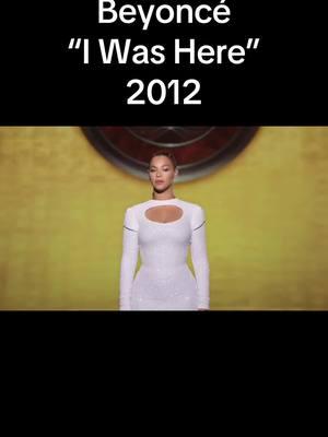 Beyoncé - I was Here 2012. Thank you to everyone for the like, follows and engagement. It’s been a great ride. ❤️ #Beyonce #IWasHere #4 #QueenBey #Beyhive #Pop #PopMusic #RnB #RnBMusic #2010s #2011 #2012 #Goodbye #TikTokBan #ForYouPage #FYP 