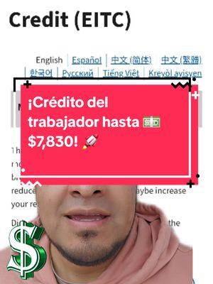 ¡Crédito del trabajador hasta 💵 $7,830! 🚀 #creditodeltrabajador #eitc #samyourtaxes #taxes #taxesenespañol #taxseason 