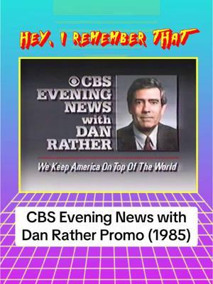 Do you remember this 1985 promo for CBS Evening News with Dan Rather? #fyp #heyirememberthat #1980s #80scommercials #cbs #cbseveningnews #danrather 