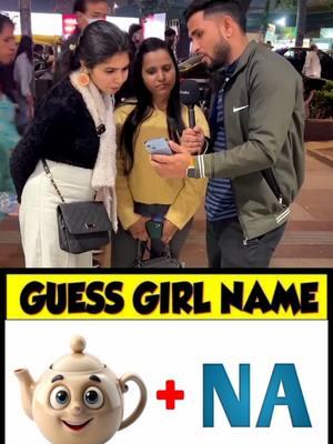 Guess the girl name? Chellenge 😂🔥 #unfreezemyaccount #something_funny304 #foryoupage #foryou #qnachellenge #chellenge #interview #public #fypシ #viralvideo #trending 