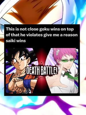 Goku vs saiki k let’s wrap this conversation up #goku #saikik #fyp #anime #anitok #animetiktok #animefy #animefyp #animevsbattles 