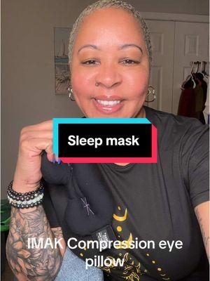 IMAK Compression  Therapeutic sleep mask  #fyp #over40sideoftiktok #atlanta #imak #imaksleepmask  #imak#eyepillow#eyemask 