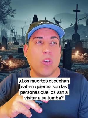 ¿Los muertos escuchan saben quienes son las personas que los van a visitar a su tumba? #espiritualidad #alma #espiritu #energy #espiritualidade #espíritu #espíritus #luz #espiritual #cementerios #lugaresquenodeberíavisitar #karma #espiritualidadpractica #sonyvega3 #sonyvega #fyp 