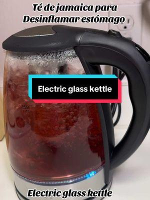 Te de jamaica para desinflamar estómago #electricglasskettle #kettle #té #jamaica #aguadejamaica 