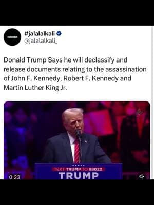 #donaldtrump says he will declassify and release documents relating to the assassination of #johnfkennedy #robertfkennedy and #martinlutherkingjr #jalalalkali 