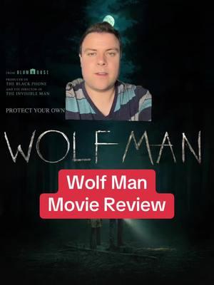 Wolf Man Review #wolfman #wolfman2025 #wolfman2025movie #wolfmanmovie #wolfmanreview #leighwhannell #horror #horrortok #horror2025 