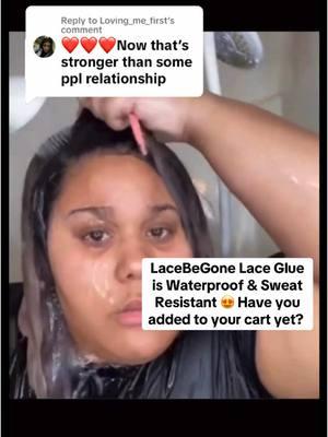 Replying to @Loving_me_first 😅 it definitely is stronger 🥰 @lacebegone lace glue available link in bio or on my TikTok shop. #laceglue #waterprooflaceglue #viral #fyp #lacebegone #waterproof 