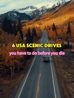 6 USA scenic drives you have yo do before you die.#roadtrip#qeeq#carrental#travel