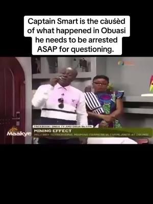 Captain Smart is the càuśèd of what happened in Obuasi he needs to be arrested ASAP for questioning. #fygoviral #trendingvideo #goviral #viraltiktok 