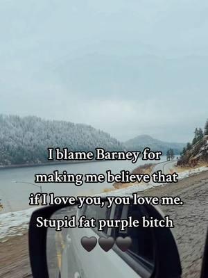 #iloveyouyouloveme #iblamebarney #purplepeopleeater  #millenialproblems #sarcasm #roadto10k 