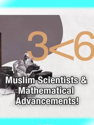 Muslim Scientists & Mathematical Advancements! #muslimscientists #islam #muslims #islamichistory #science #mathematics #modernworld #historyofislam #muslimscientist #islamicgoldenage #islamicheritage #islamiclegacy #omarkhayyam #alkharizmi #alkindi #muslimhistory #history #haq