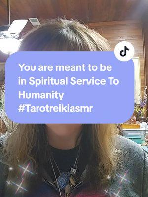 You are meant to be in spiritual service to humanity #tarotreikiasmr #tarotreiki #tarot #tarotreading #5d  #shadowhealing #shadowwork #21 #thespiritualhealer333 #fy #witchtok #lightworker #psychicmedium #mysticmessenger #positivevibes #Spiritualawakening #reiki #asmr #energyhealing #crystals #shaman 