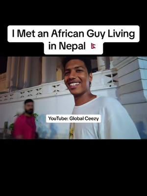 Full video on global ceezy youtube #globalceezy #nepal #africansabroad #africantiktok #sudanese #sudanese_tiktok #sudan #fyp #xyzbca #nepaliculture #kathmandu 