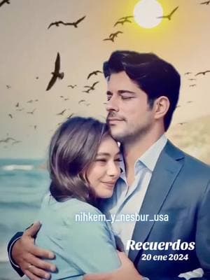 #Recuerdos ♥️KARA SEVDA♥️AMOR ETERNO♥️ #karasevda #nihkem #nesbur #nihankemal #amoreternous #edlesslove 