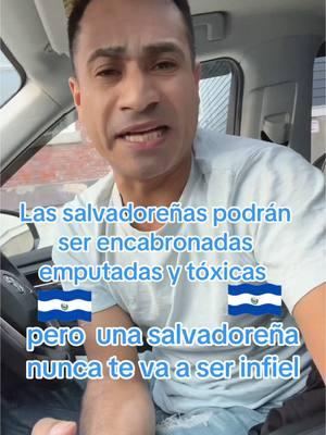 Las salvadoreñas podrán ser encabronadas emputadas y tóxicas pero  una salvadoreña nunca te va a ser infiel#paratii #meme #elsalvador #salvadoreña #chalatenango #viralvideo 