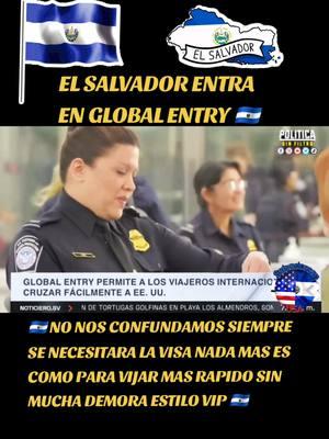 🇸🇻 EL SALVADOR ENTRA EN GLOBAL ENTRY 🙌🙏🇸🇻 #fypシ #salvadoreños #parati #fypシ゚viral #elsalvador🇸🇻 #viralvideo #viraltiktok #salvadorean503usa #elpulgarcito🇸🇻 