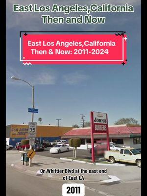 Then and Now: East Los Angeles,California #losangeles #losangelescalifornia #eastlosangeles #googlemaps #googlestreetview #whittierblvd #eastla #LA #fyp 