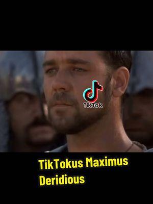 TikTokus Maximus Deridious #tiktok #tiktokban #tiktokisback #tiktokislove #tiktokislife 