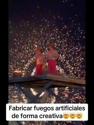 Fabricar fuegos artificiales de forma creativa🤯🤯🤯#creative #fuego #creatividades #fabrica #forma #SabiasQue #sabias #datoscuriosos #datos #curiosidades #fypシ #fyp 