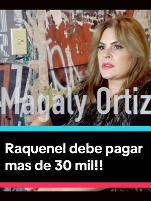 @Raquenel deberá pagar más de 30 mil dólares a abogada de demandantes ? #raquenelportillo #maryboquitas #mariboquitas #foryoupage 