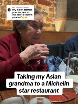 Replying to @Ly808 would my grandma go again? 🤔  #grandmasoftiktok #asiangrandma #asiangrandparents #grandmareacts #michelinstarrestaurant 