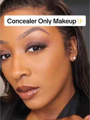 Simple makeup using just concealer. I  this up👌🏾🔥 #concealeronlymakeup #simplemakeup #simplemakeuptutorial #makeuptutorial 