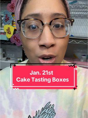 Cake Tasting Boxes Jan. 21st shipping update. I appreciate all of your patience. #cake #caketasting #caketastingbox 