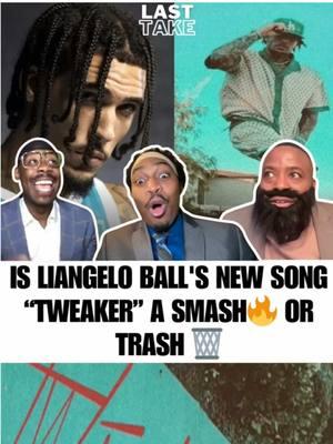 Is LiAngelo Ball's New song “Tweaker” heat or weak🤔 w/ @lasttakeshow @Thefudgeshuffle @Rashad Bashir #liangeloball #Tweaker #bbb #songoftheyear #firsttake 