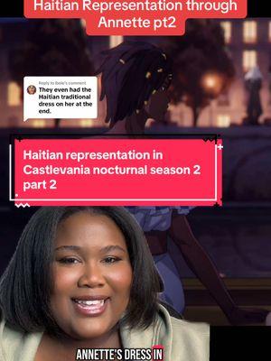 Replying to @ibole  Annette in Castlevania nocturne season two is doing justice for Haitians when it comes to representation, thank you, Castlevania and creators #CastlevaniaNocturne #CastlevaniaNetflix #AnnetteCastlevania #CastlevaniaAnnette #castlevanianocturneseason2  #TVShow #TVTok #FilmTok #greenscreenvideo #greenscreen 