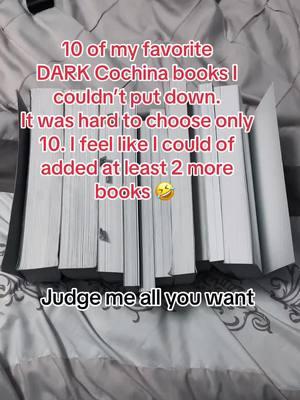 Just 10. I have a lot more I absolutely love. #BookTok #fyp #darkromancereads #cochina #judgeme #bookrecommendations #smuttok #bookish #bookworm #iminsane 