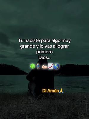 #Dios #frases #paratii #frasespositivas #🧠 #frasesbelicas🍀📿🧿 #siempre #padelante #🙇🏻‍♂️🍀🙏🏻 #fyp 