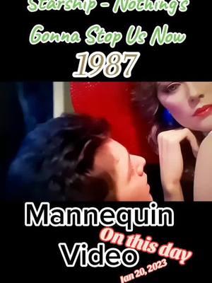 #onthisday #fyp #foryoupage #❤️ #👍 #hi #foryourpage #goodvibes #80s #1987 #80sthrowback #80smusic #jam #pov #vibes #Flashback #goviral #tiktokviral #starship #nothinggonnastopusnow #mannequin 