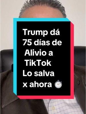 Trump salva a TikTok x ahora, les da 75 días #TrumpTikTok #Tiktoksaved