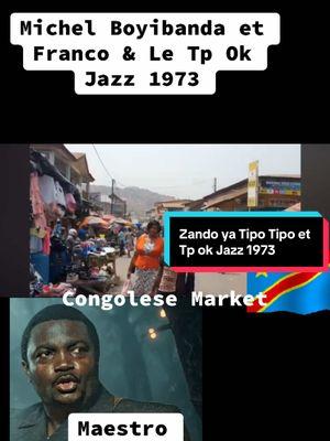 #zandoyatiptipo#michelboyibanda #francoluambomakiadi #tpokjazz #franco #congobrazaville🇨🇬tiktok #kenyantiktok🇰🇪 #musiquecongolaise🇨🇩 #drccongo🇨🇩🙌🏾 #congobrazza #fyp #foryoupage #rhumbalovers #tiktokkenya #views #night4318 #mass #growingupinthe70s #night4318@Mokonzi ya mboka 