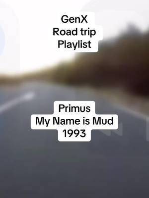 Time to listen to the GenX Rd. trip playlist. #GenX #millennials #Xennials #GenZ #Boomers #70sbaby #80skid #primus #mynameismud #90smusic 